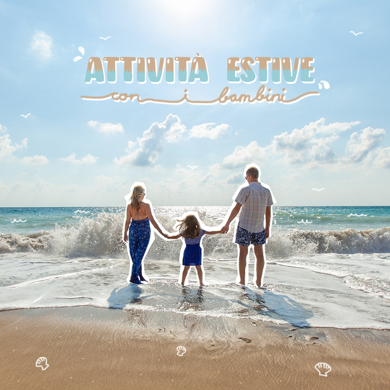 Vacanze estive – Attività divertenti da fare con i vostri ragazzi